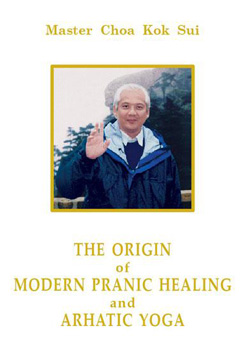 The Origin of Modern Pranic Healing and Arhatic Yoga Book